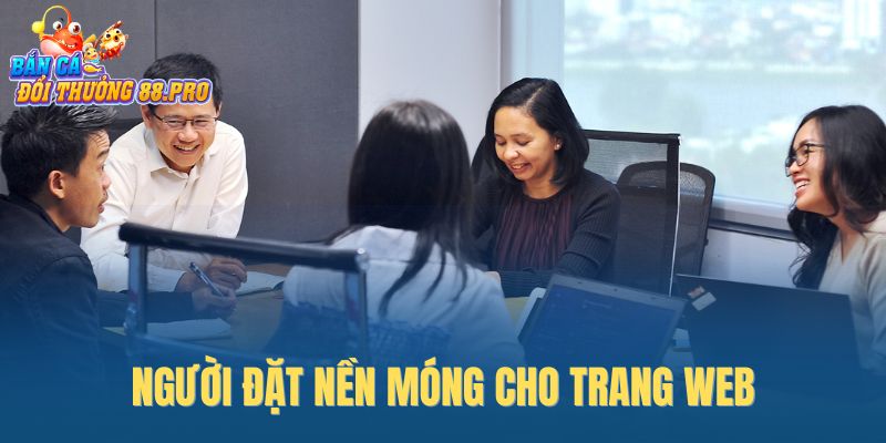 Người đặt nền móng cho trang web